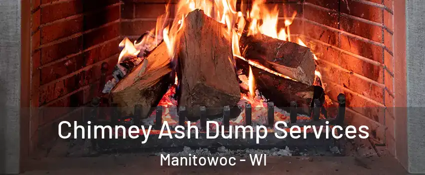  Chimney Ash Dump Services Manitowoc - WI