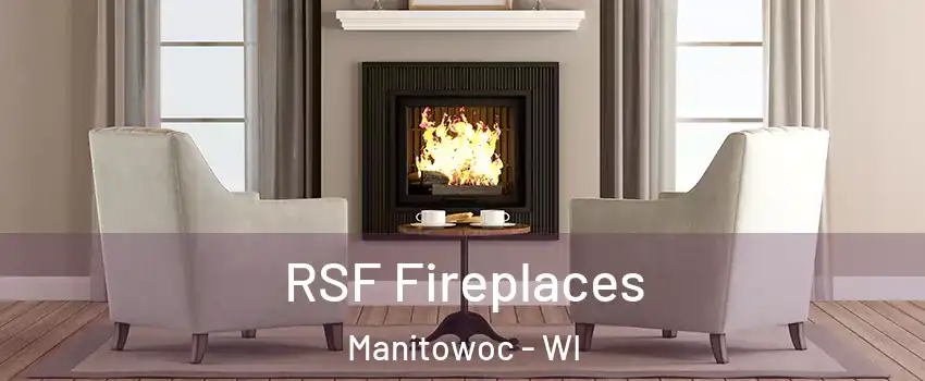  RSF Fireplaces Manitowoc - WI